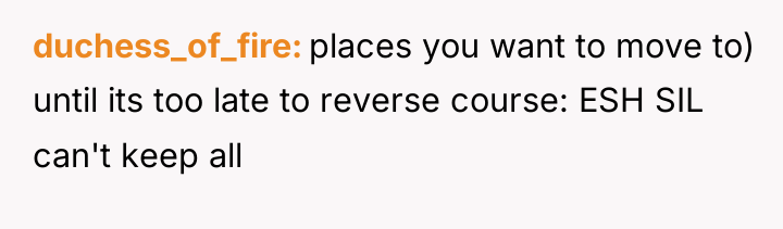 duchess_of_fire places you want to move to) until its too...