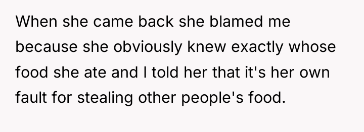 When she came back she blamed me because she obviously...