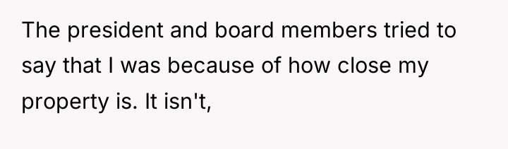 The president and board members tried to say that I...