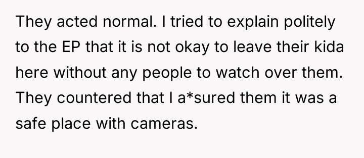 They acted normal. I tried to explain politely to the...