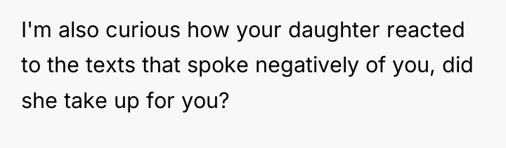 I'm also curious how your daughter reacted to the texts...