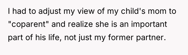 I had to adjust my view of my child's mom...
