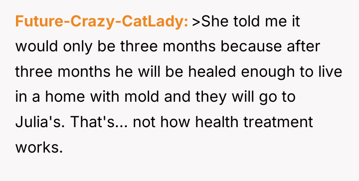 Future-Crazy-CatLady >She told me it would only be three months...