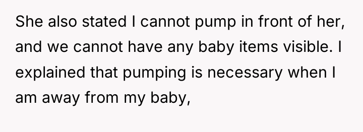 She also stated I cannot pump in front of her,...