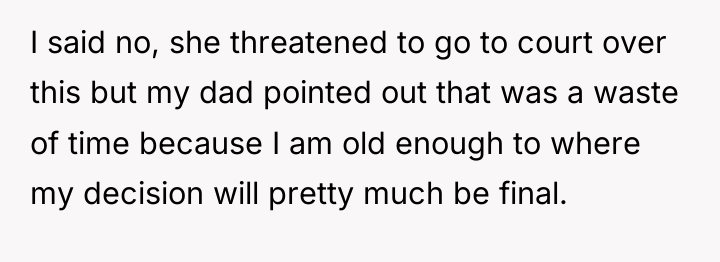 I said no, she threatened to go to court over...