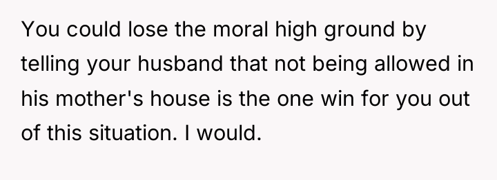 You could lose the moral high ground by telling your...