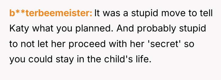 b**terbeemeister It was a stupid move to tell Katy what...