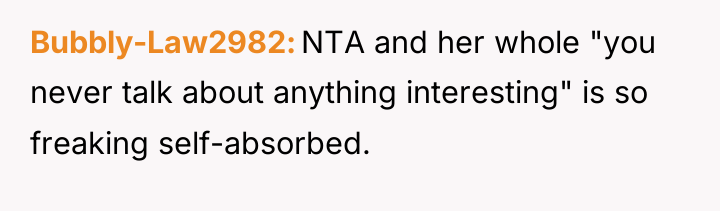 Bubbly-Law2982 NTA and her whole "you never talk about anything...