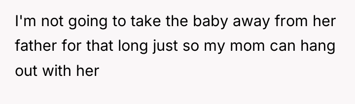 I'm not going to take the baby away from her...