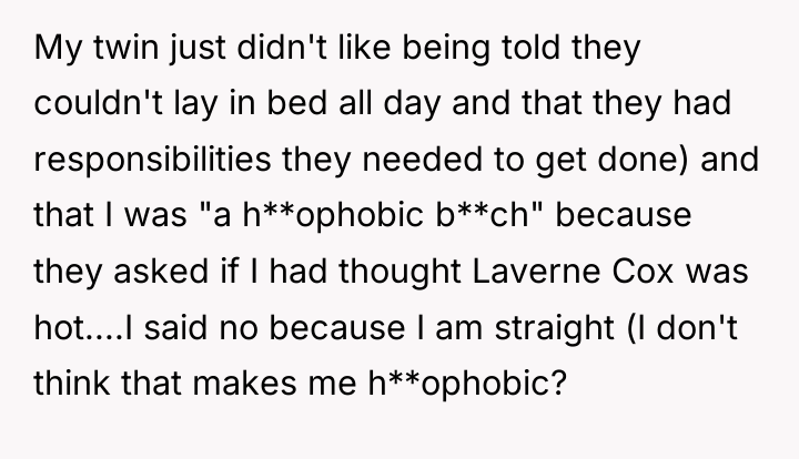 My twin just didn't like being told they couldn't lay...