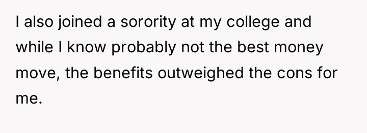 I also joined a sorority at my college and while...