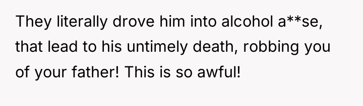 They literally drove him into alcohol a**se, that lead to...
