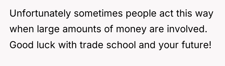 Unfortunately sometimes people act this way when large amounts of...