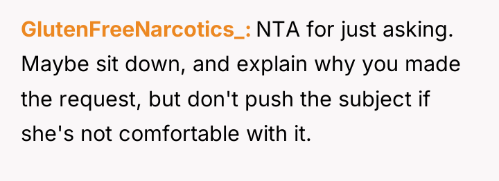 GlutenFreeNarcotics_ NTA for just asking. Maybe sit down, and explain...