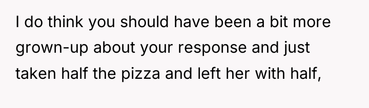 I do think you should have been a bit more...