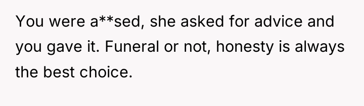 You were a**sed, she asked for advice and you gave...