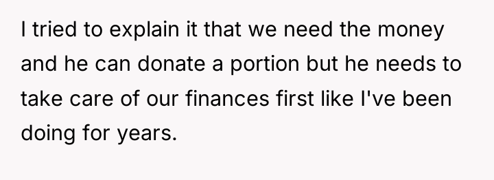 I tried to explain it that we need the money...