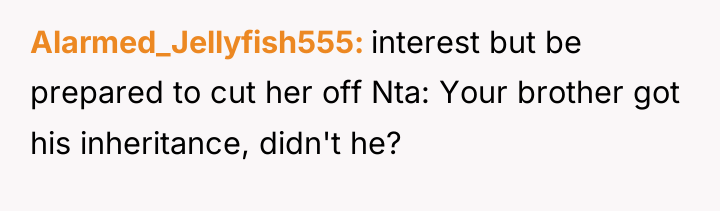 Alarmed_Jellyfish555 interest but be prepared to cut her off Nta:...