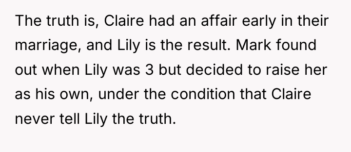 The truth is, Claire had an affair early in their...