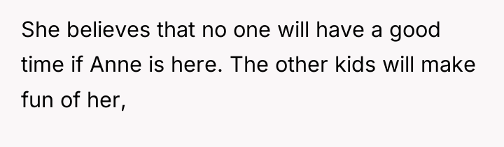 She believes that no one will have a good time...