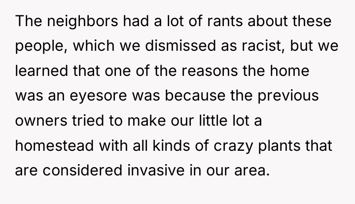 The neighbors had a lot of rants about these people,...