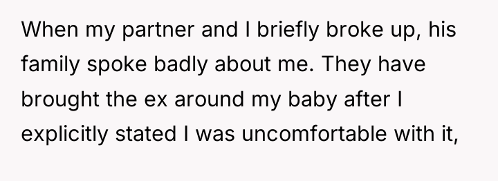 When my partner and I briefly broke up, his family...