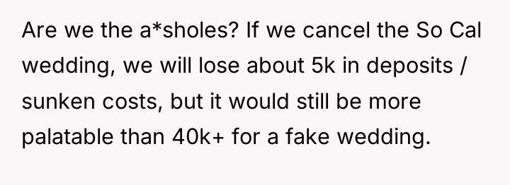 Are we the a*sholes? If we cancel the So Cal...