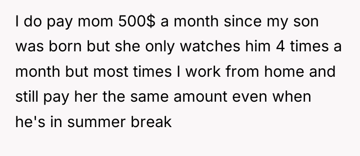 I do pay mom 500$ a month since my son...