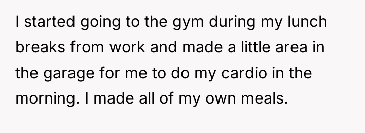 I started going to the gym during my lunch breaks...