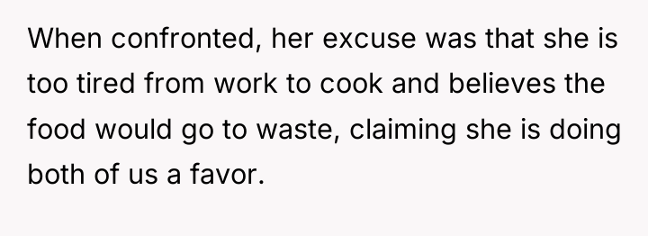 When confronted, her excuse was that she is too tired...