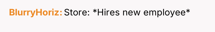 BlurryHoriz Store: *Hires new employee*