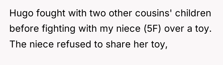 Hugo fought with two other cousins' children before fighting with...
