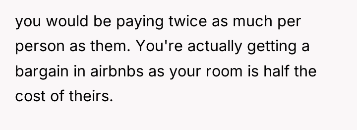 you would be paying twice as much per person as...
