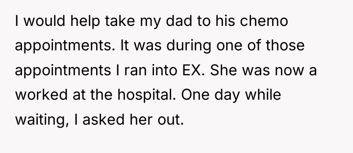I would help take my dad to his chemo appointments....
