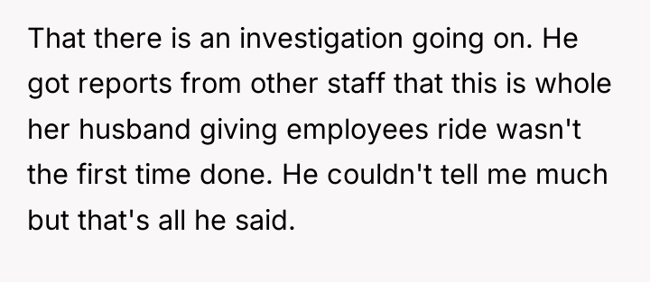 That there is an investigation going on. He got reports...