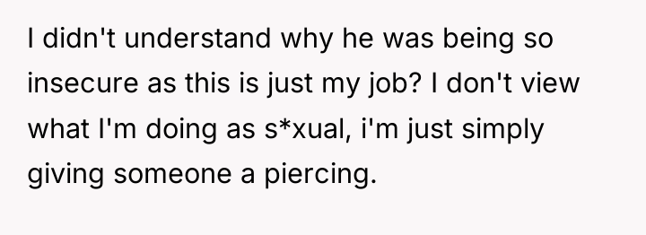 I didn't understand why he was being so insecure as...