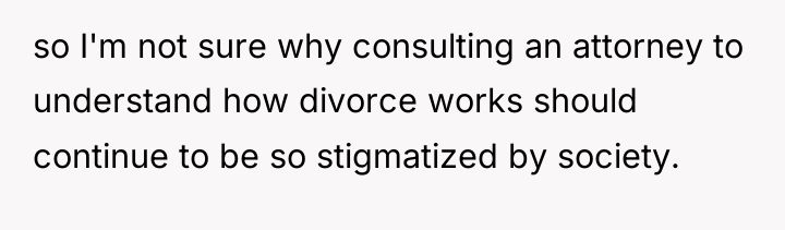 so I'm not sure why consulting an attorney to understand...