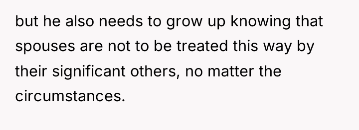 but he also needs to grow up knowing that spouses...