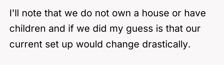 I'll note that we do not own a house or...
