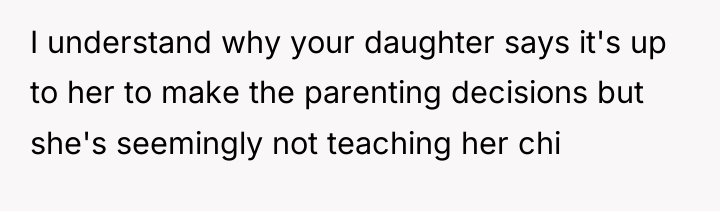 I understand why your daughter says it's up to her...