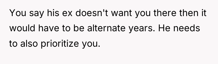 You say his ex doesn't want you there then it...