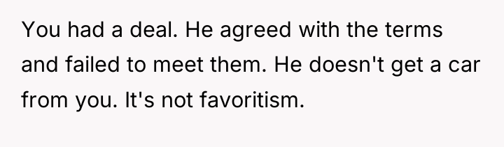 You had a deal. He agreed with the terms and...