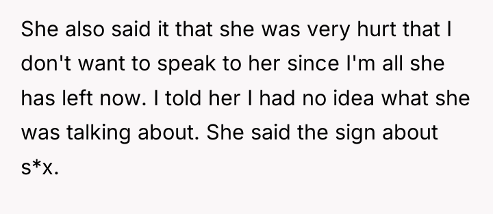 She also said it that she was very hurt that...