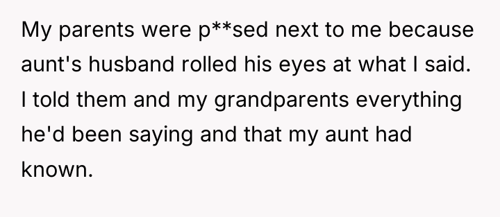 My parents were p**sed next to me because aunt's husband...