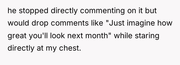 he stopped directly commenting on it but would drop comments...