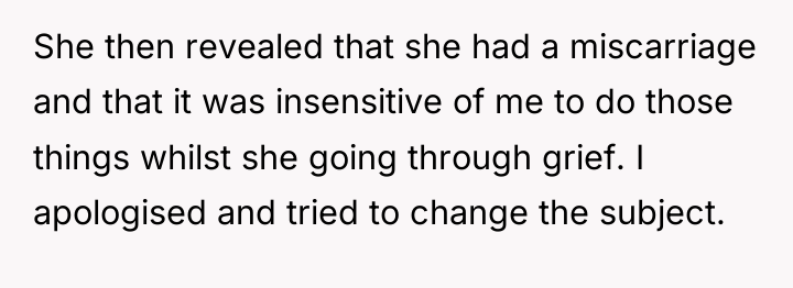 She then revealed that she had a miscarriage and that...