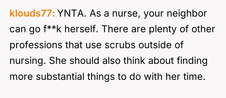 klouds77 YNTA. As a nurse, your neighbor can go f**k...