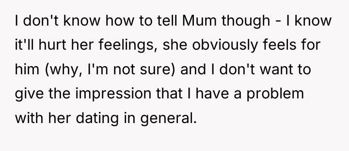 I don't know how to tell Mum though - I...