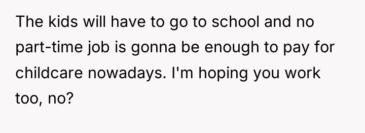 The kids will have to go to school and no...