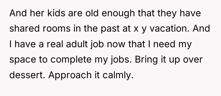 And her kids are old enough that they have shared...